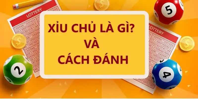 Xỉu chủ và cách đánh hiệu quả